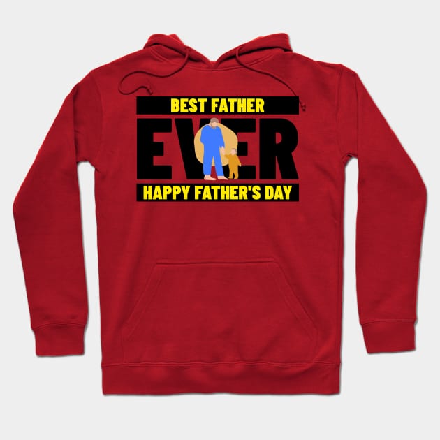 Best Dad Ever Hoodie by YungBick